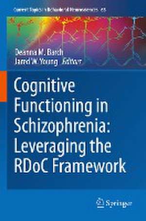 Cognitive Functioning in Schizophrenia: Leveraging the RDoC Framework de Deanna M. Barch