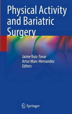 Physical Activity and Bariatric Surgery de Jaime Ruiz-Tovar