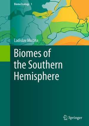 Biomes of the Southern Hemisphere de Ladislav Mucina