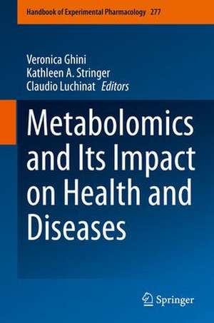 Metabolomics and Its Impact on Health and Diseases de Veronica Ghini