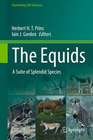 The Equids: A Suite of Splendid Species de Herbert H. T. Prins