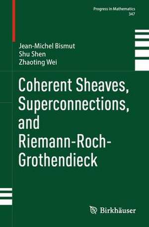 Coherent Sheaves, Superconnections, and Riemann-Roch-Grothendieck de Jean-Michel Bismut