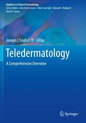 Teledermatology: A Comprehensive Overview de Joseph C English III