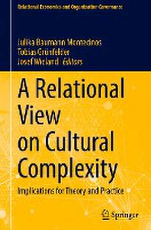 A Relational View on Cultural Complexity: Implications for Theory and Practice de Julika Baumann Montecinos