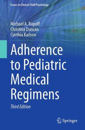 Adherence to Pediatric Medical Regimens de Michael A. Rapoff