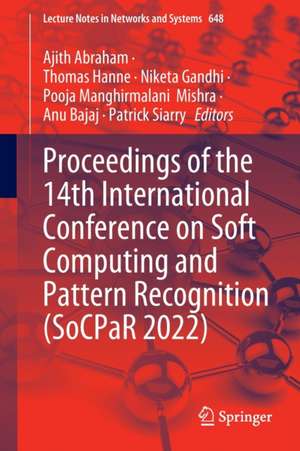 Proceedings of the 14th International Conference on Soft Computing and Pattern Recognition (SoCPaR 2022) de Ajith Abraham