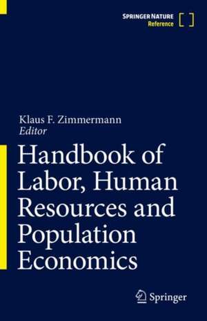 Handbook of Labor, Human Resources and Population Economics de Klaus F. Zimmermann