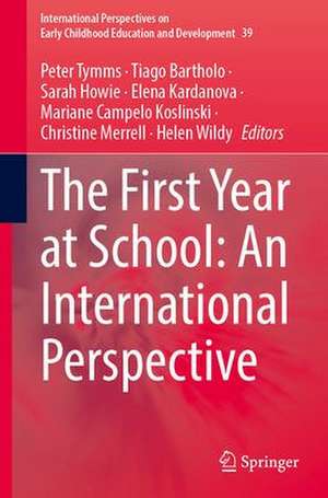 The First Year at School: An International Perspective de Peter Tymms