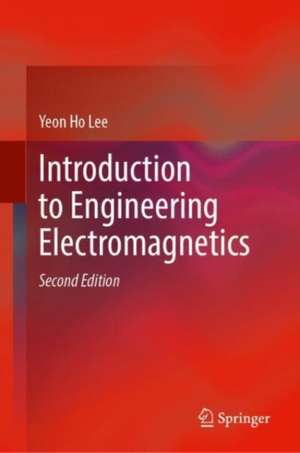 Introduction to Engineering Electromagnetics de Yeon Ho Lee