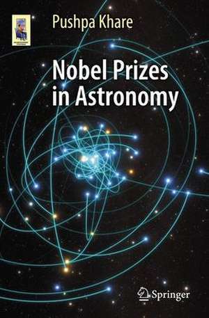 Nobel Prizes in Astronomy de Pushpa Khare