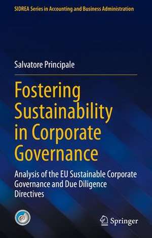 Fostering Sustainability in Corporate Governance: Analysis of the EU Sustainable Corporate Governance and Due Diligence Directives de Salvatore Principale