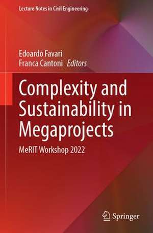 Complexity and Sustainability in Megaprojects: MeRIT Workshop 2022 de Edoardo Favari