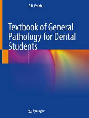 Textbook of General Pathology for Dental Students de S R Prabhu