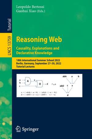 Reasoning Web. Causality, Explanations and Declarative Knowledge: 18th International Summer School 2022, Berlin, Germany, September 27–30, 2022, Tutorial Lectures de Leopoldo Bertossi