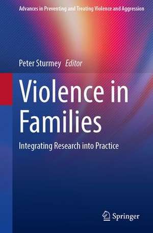 Violence in Families: Integrating Research into Practice de Peter Sturmey