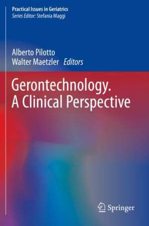 Gerontechnology. A Clinical Perspective de Alberto Pilotto