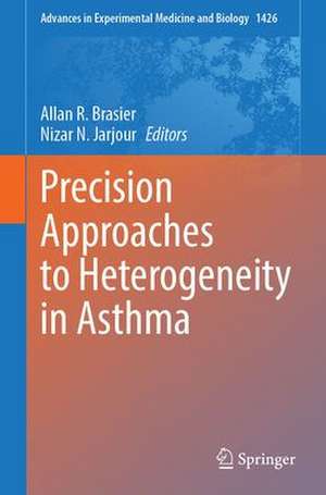 Precision Approaches to Heterogeneity in Asthma de Allan R. Brasier