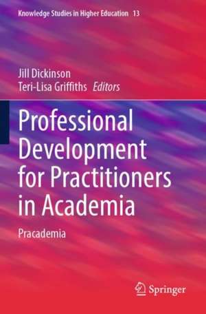 Professional Development for Practitioners in Academia de Jill Dickinson