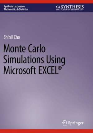 Monte Carlo Simulations Using Microsoft EXCEL® de Shinil Cho