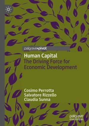 Human Capital: The Driving Force for Economic Development de Cosimo Perrotta