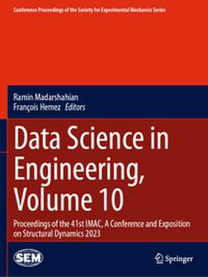 Data Science in Engineering, Volume 10 de Ramin Madarshahian
