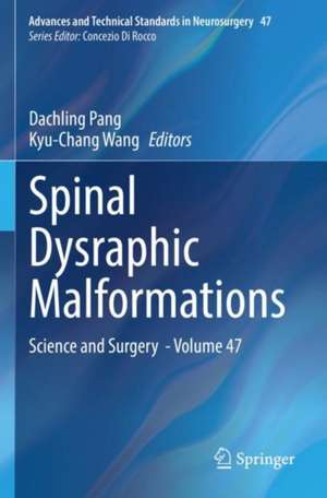 Spinal Dysraphic Malformations de Dachling Pang