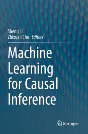 Machine Learning for Causal Inference de Sheng Li