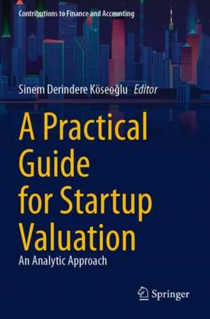 A Practical Guide for Startup Valuation de Sinem Derindere Köseo¿lu