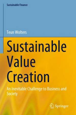 Sustainable Value Creation de Teun Wolters