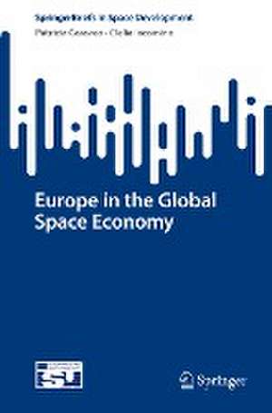 Europe in the Global Space Economy de Patrizia Caraveo