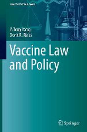 Vaccine Law and Policy de Y. Tony Yang