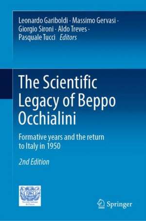 The Scientific Legacy of Beppo Occhialini: Formative Years and the Return to Italy in 1950 de Leonardo Gariboldi