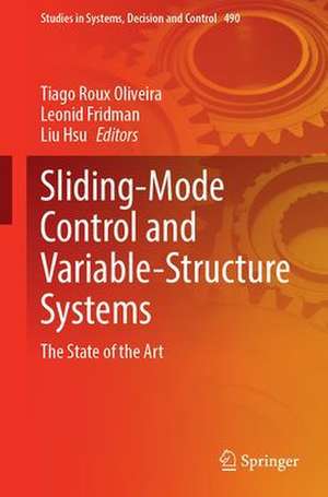 Sliding-Mode Control and Variable-Structure Systems: The State of the Art de Tiago Roux Oliveira