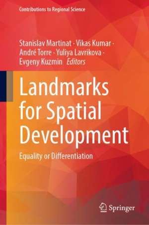 Landmarks for Spatial Development: Equality or Differentiation de Stanislav Martinat