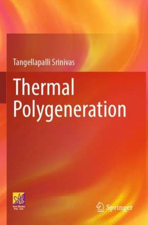 Thermal Polygeneration de Tangellapalli Srinivas