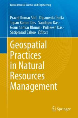 Geospatial Practices in Natural Resources Management de Pravat Kumar Shit