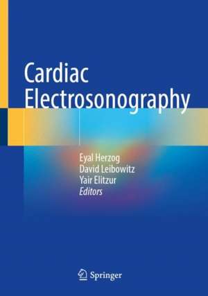 Cardiac Electrosonography de Eyal Herzog