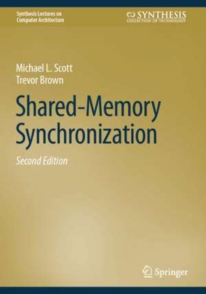 Shared-Memory Synchronization de Michael L. Scott