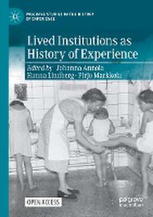 Lived Institutions as History of Experience de Johanna Annola