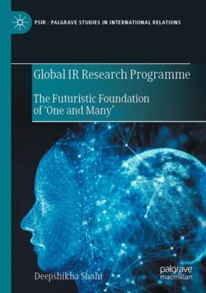 Global IR Research Programme de Deepshikha Shahi