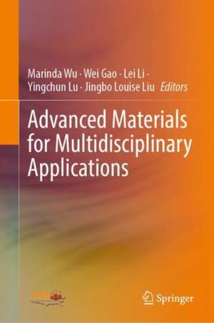 Advanced Materials for Multidisciplinary Applications de Marinda Wu