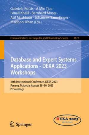 Database and Expert Systems Applications - DEXA 2023 Workshops: 34th International Conference, DEXA 2023, Penang, Malaysia, August 28–30, 2023, Proceedings de Gabriele Kotsis