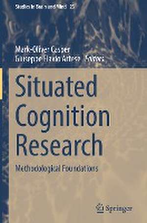 Situated Cognition Research: Methodological Foundations de Mark-Oliver Casper