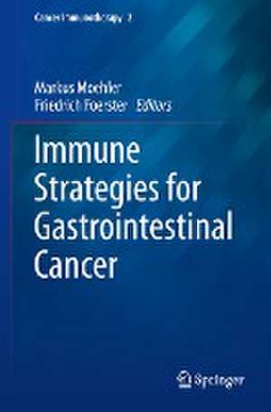 Immune Strategies for Gastrointestinal Cancer de Markus Moehler