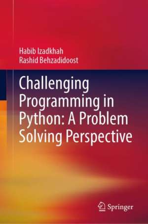 Challenging Programming in Python: A Problem Solving Perspective de Habib Izadkhah