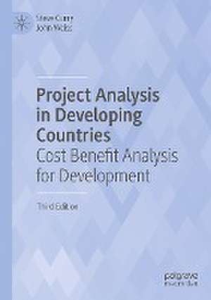 Project Analysis in Developing Countries: Cost Benefit Analysis for Development de Steve Curry