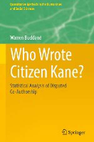 Who Wrote Citizen Kane?: Statistical Analysis of Disputed Co-Authorship de Warren Buckland