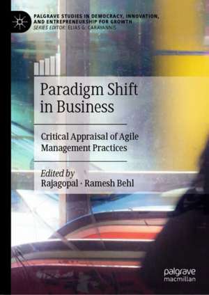 Paradigm Shift in Business: Critical Appraisal of Agile Management Practices de Rajagopal