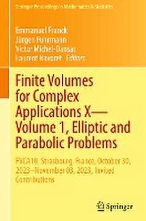 Finite Volumes for Complex Applications X—Volume 1, Elliptic and Parabolic Problems: FVCA10, Strasbourg, France, October 30, 2023–November 03, 2023, Invited Contributions de Emmanuel Franck