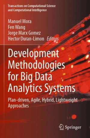 Development Methodologies for Big Data Analytics Systems de Manuel Mora
